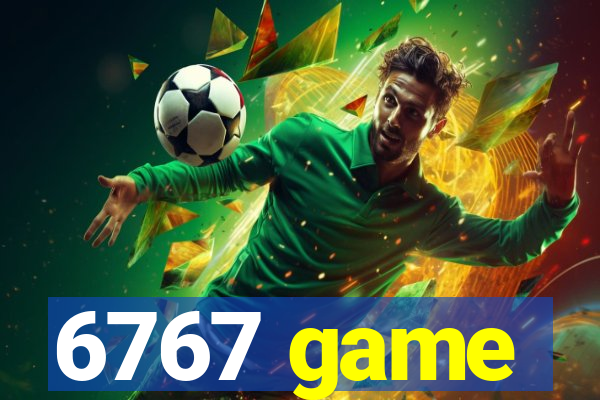 6767 game